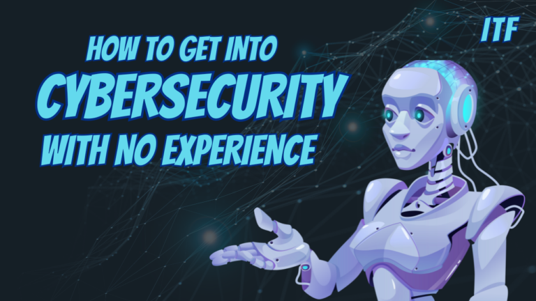 how to get into cybersecurity with no experience